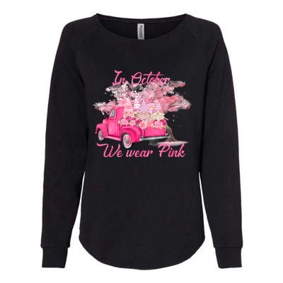 In October We Wear Pink For Breast Cancer Awareness Month Womens California Wash Sweatshirt