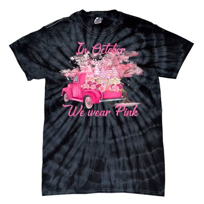 In October We Wear Pink For Breast Cancer Awareness Month Tie-Dye T-Shirt