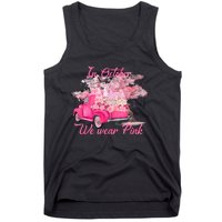 In October We Wear Pink For Breast Cancer Awareness Month Tank Top