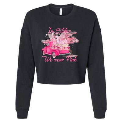 In October We Wear Pink For Breast Cancer Awareness Month Cropped Pullover Crew