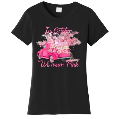 In October We Wear Pink For Breast Cancer Awareness Month Women's T-Shirt