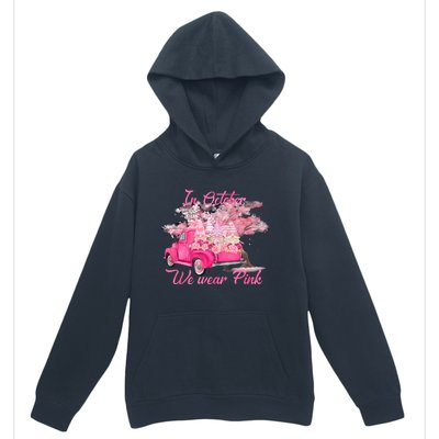 In October We Wear Pink For Breast Cancer Awareness Month Urban Pullover Hoodie