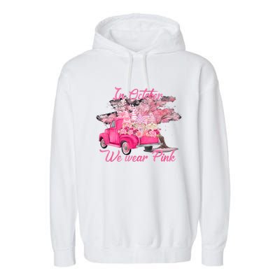 In October We Wear Pink For Breast Cancer Awareness Month Garment-Dyed Fleece Hoodie