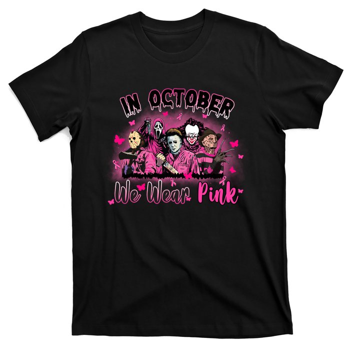 In October We Wear Pink Scary Movies Breast Cancer T-Shirt