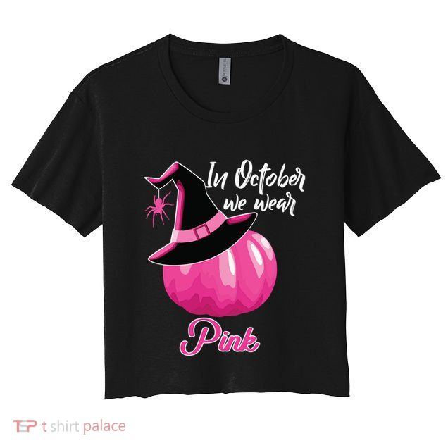 In October We Wear Pink Breast Cancer Pumpkin Witch Crop Top
