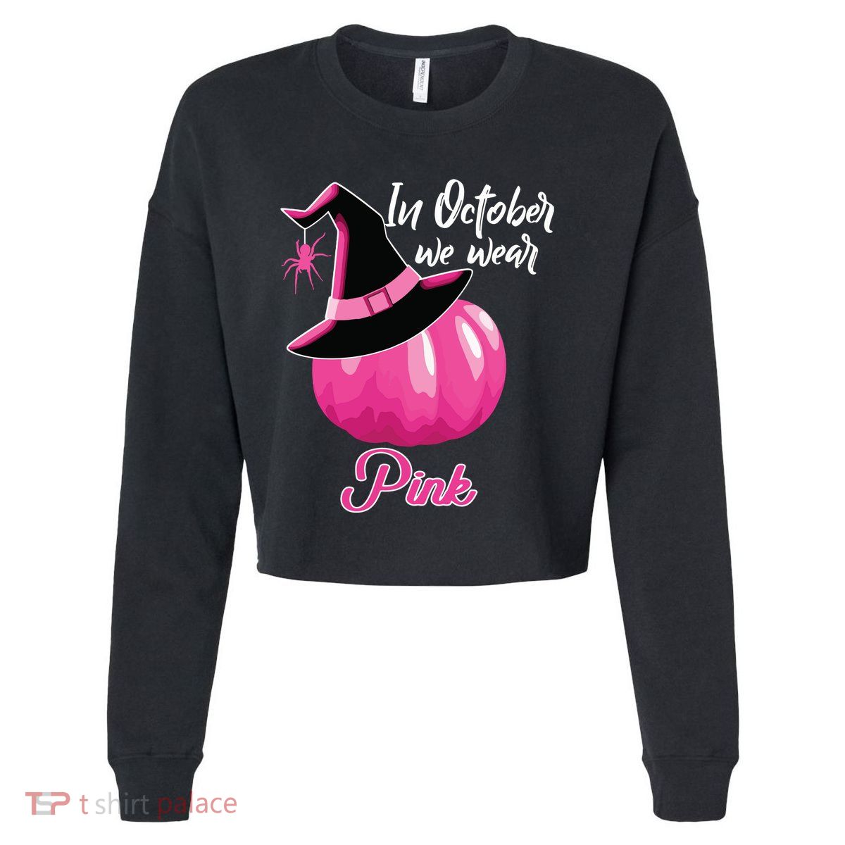 In October We Wear Pink Breast Cancer Pumpkin Witch Cropped Pullover Crew
