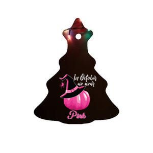 In October We Wear Pink Breast Cancer Pumpkin Witch Ceramic Tree Ornament