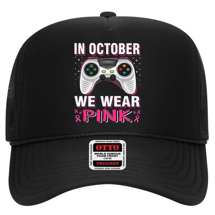 In October We Wear P.Ink Breast Cancer Gaming Gift High Crown Mesh Back Trucker Hat