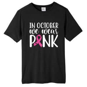 In October We Wear Pink Breast Cancer Tall Fusion ChromaSoft Performance T-Shirt