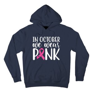 In October We Wear Pink Breast Cancer Hoodie