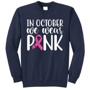 In October We Wear Pink Breast Cancer Sweatshirt