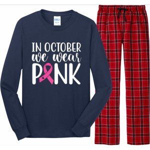 In October We Wear Pink Breast Cancer Long Sleeve Pajama Set