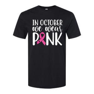 In October We Wear Pink Breast Cancer Softstyle CVC T-Shirt