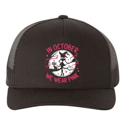 In October We Wear Scary Halloween Witch Costume Crazy Witch Witchy Vibes Yupoong Adult 5-Panel Trucker Hat