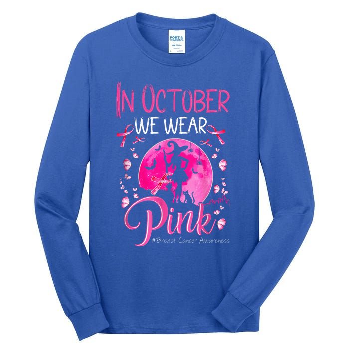 In October We Wear Ribbon Pink Halloween Witch Breast Cancer Tall Long Sleeve T-Shirt