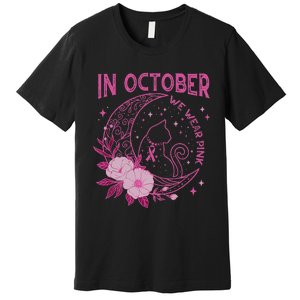 In October We Wear Flower Cat Moon Premium T-Shirt