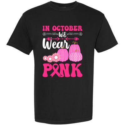 In October We Wear Pink Ribbon Pumpkin Breast Cancer Halloween Gift Garment-Dyed Heavyweight T-Shirt