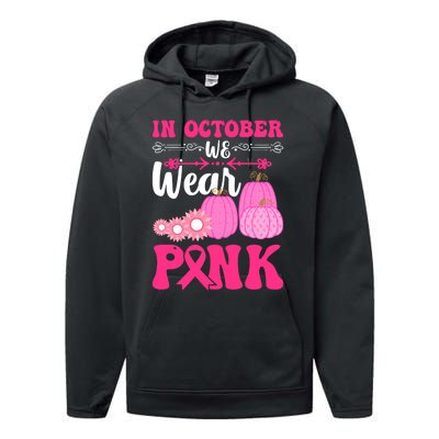 In October We Wear Pink Ribbon Pumpkin Breast Cancer Halloween Gift Performance Fleece Hoodie