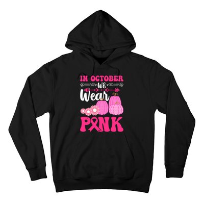 In October We Wear Pink Ribbon Pumpkin Breast Cancer Halloween Gift Hoodie