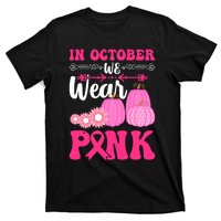 In October We Wear Pink Ribbon Pumpkin Breast Cancer Halloween Gift T-Shirt