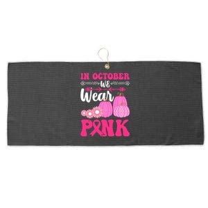 In October We Wear Pink Ribbon Pumpkin Breast Cancer Halloween Gift Large Microfiber Waffle Golf Towel