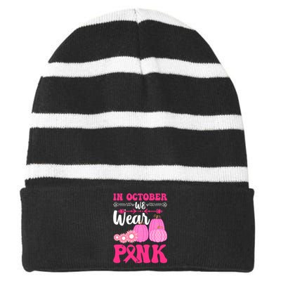 In October We Wear Pink Ribbon Pumpkin Breast Cancer Halloween Gift Striped Beanie with Solid Band