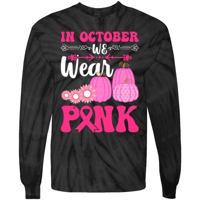 In October We Wear Pink Ribbon Pumpkin Breast Cancer Halloween Gift Tie-Dye Long Sleeve Shirt