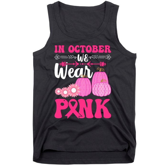 In October We Wear Pink Ribbon Pumpkin Breast Cancer Halloween Gift Tank Top