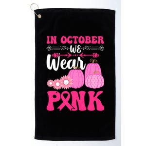 In October We Wear Pink Ribbon Pumpkin Breast Cancer Halloween Gift Platinum Collection Golf Towel