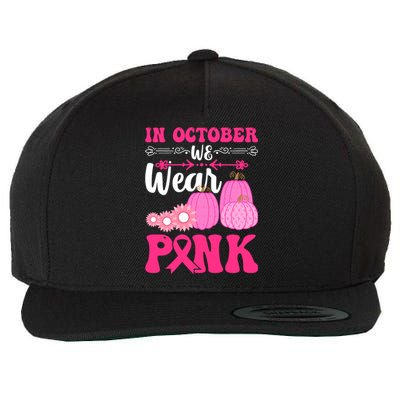 In October We Wear Pink Ribbon Pumpkin Breast Cancer Halloween Gift Wool Snapback Cap