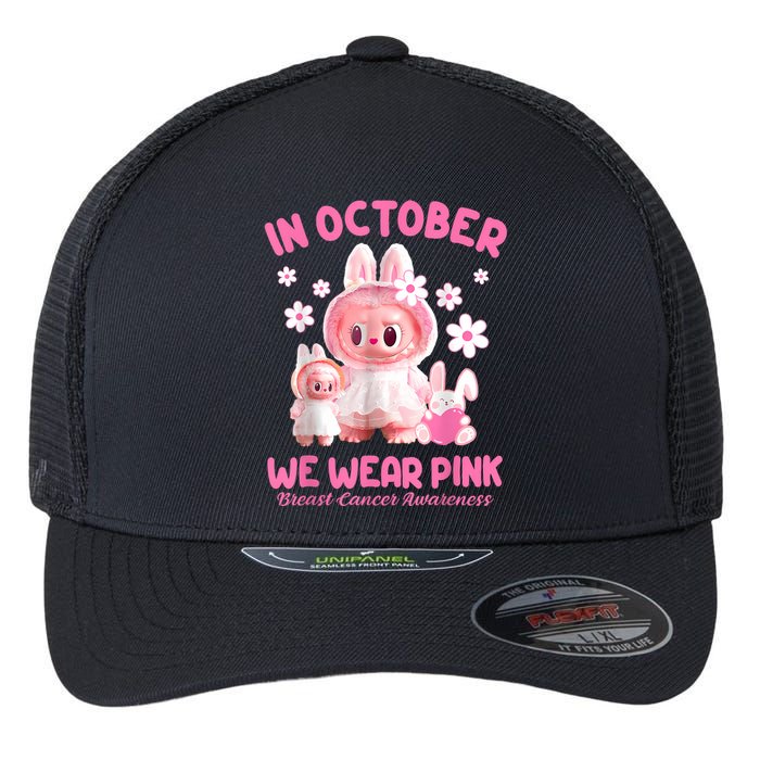 In October We Wear Labubu Breast Cancer Awareness Flexfit Unipanel Trucker Cap