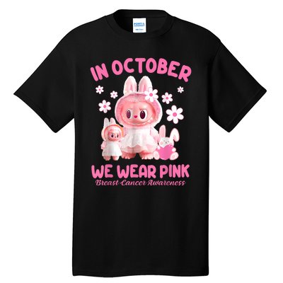 In October We Wear Labubu Breast Cancer Awareness Tall T-Shirt