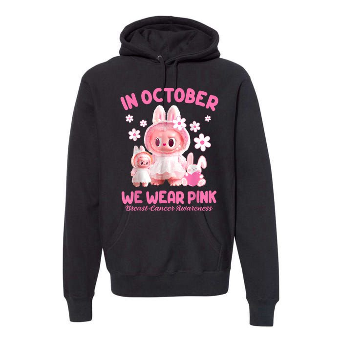 In October We Wear Labubu Breast Cancer Awareness Premium Hoodie