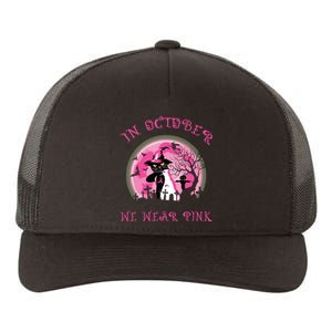 In October We Wear Pink Cat Witch Breast Cancer Halloween Yupoong Adult 5-Panel Trucker Hat