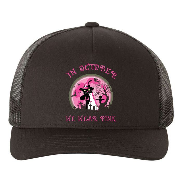 In October We Wear Pink Cat Witch Breast Cancer Halloween Yupoong Adult 5-Panel Trucker Hat