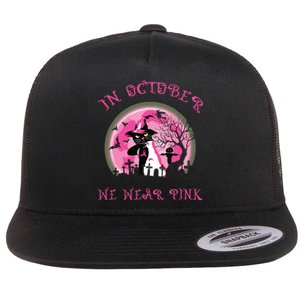 In October We Wear Pink Cat Witch Breast Cancer Halloween Flat Bill Trucker Hat