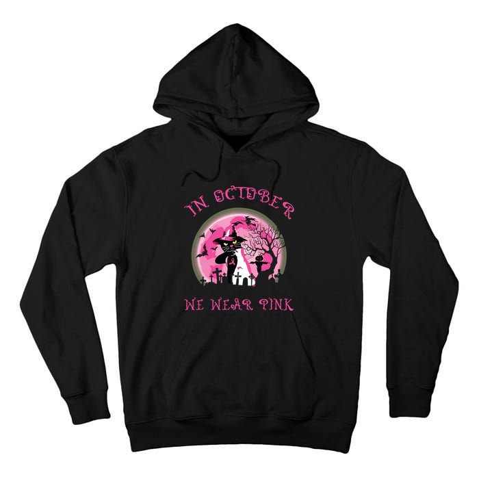 In October We Wear Pink Cat Witch Breast Cancer Halloween Tall Hoodie