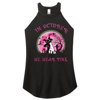 In October We Wear Pink Cat Witch Breast Cancer Halloween Women’s Perfect Tri Rocker Tank