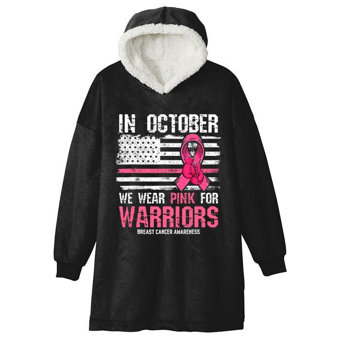 In October We Wear Pink For Warriors Breast Cancer Awareness Design Pink Ribbon Hooded Wearable Blanket