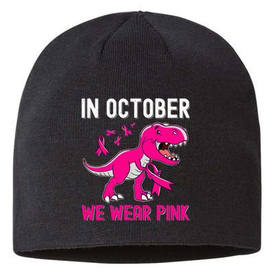 In October We Wear Pink Breast Cancer Trex Dino Sustainable Beanie