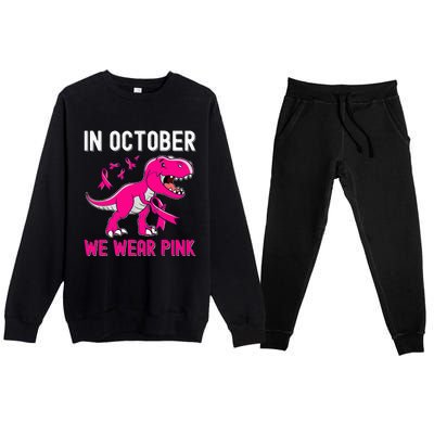 In October We Wear Pink Breast Cancer Trex Dino Premium Crewneck Sweatsuit Set