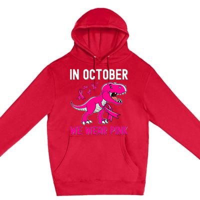 In October We Wear Pink Breast Cancer Trex Dino Premium Pullover Hoodie