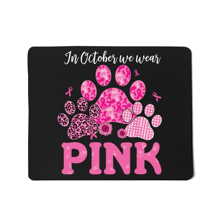 In October We Wear Pink Dog Cat Paw Breast Cancer Awareness Mousepad