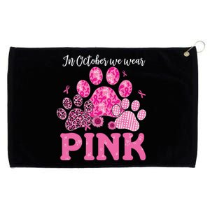 In October We Wear Pink Dog Cat Paw Breast Cancer Awareness Grommeted Golf Towel