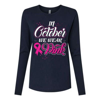 In October We Wear Pink Ribon Breast Cancer Awareness Womens Cotton Relaxed Long Sleeve T-Shirt