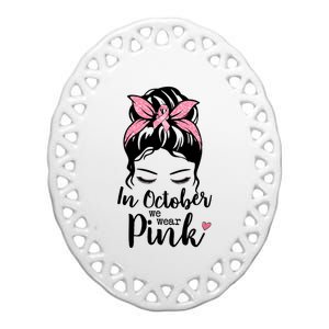 In October We Wear Pink Messy Bun Hair Pink Face Ceramic Oval Ornament