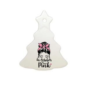 In October We Wear Pink Messy Bun Hair Pink Face Ceramic Tree Ornament