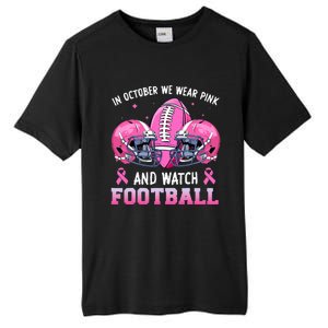 In October We Wear Pink And Watch Football Breast Cancer Tall Fusion ChromaSoft Performance T-Shirt