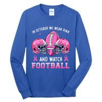 In October We Wear Pink And Watch Football Breast Cancer Tall Long Sleeve T-Shirt