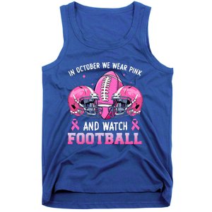 In October We Wear Pink And Watch Football Breast Cancer Tank Top